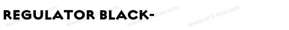 REGULATOR BLACK字体转换